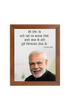 Narendra Modi & His Famous Quote Photo Frame - Brown Frame, Perfect for Office & Wall Decoration, Ideal Gift