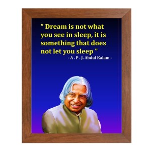 A P J Abdul Kalam & Famous Quote Brown Frame, 10x14InchesInspirational Wall Art for Office, Home DecorIdeal Spiritual Gift