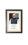 Narendra Modi & His Famous Quote Photo Frame - Brown Frame, 11x15 Inches, Perfect for Office & Wall Decoration, Ideal Gift