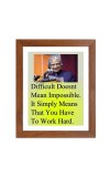 A P J Abdul Kalam & Famous Quote Brown Frame, 10x14InchesInspirational Wall Art for Office, Home DecorIdeal Spiritual Gift