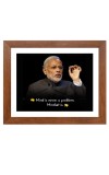 Narendra Modi & His Famous Quote Photo Frame - Brown Frame, Perfect for Office & Wall Decoration, Ideal Gift