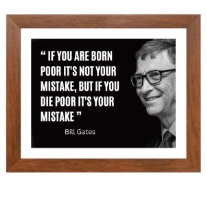 Bill Gates & His Famous Quote Photo Frame - Brown Frame, Perfect for Office & Wall Decoration, Ideal Gift Bill Gates & His Famous Quote Photo Frame - Brown Frame, Perfect for Office & Wall Decoration, Ideal Gift