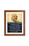 A P J Abdul Kalam & Famous Quote Brown Frame, 10x14InchesInspirational Wall Art for Office, Home DecorIdeal Spiritual Gift